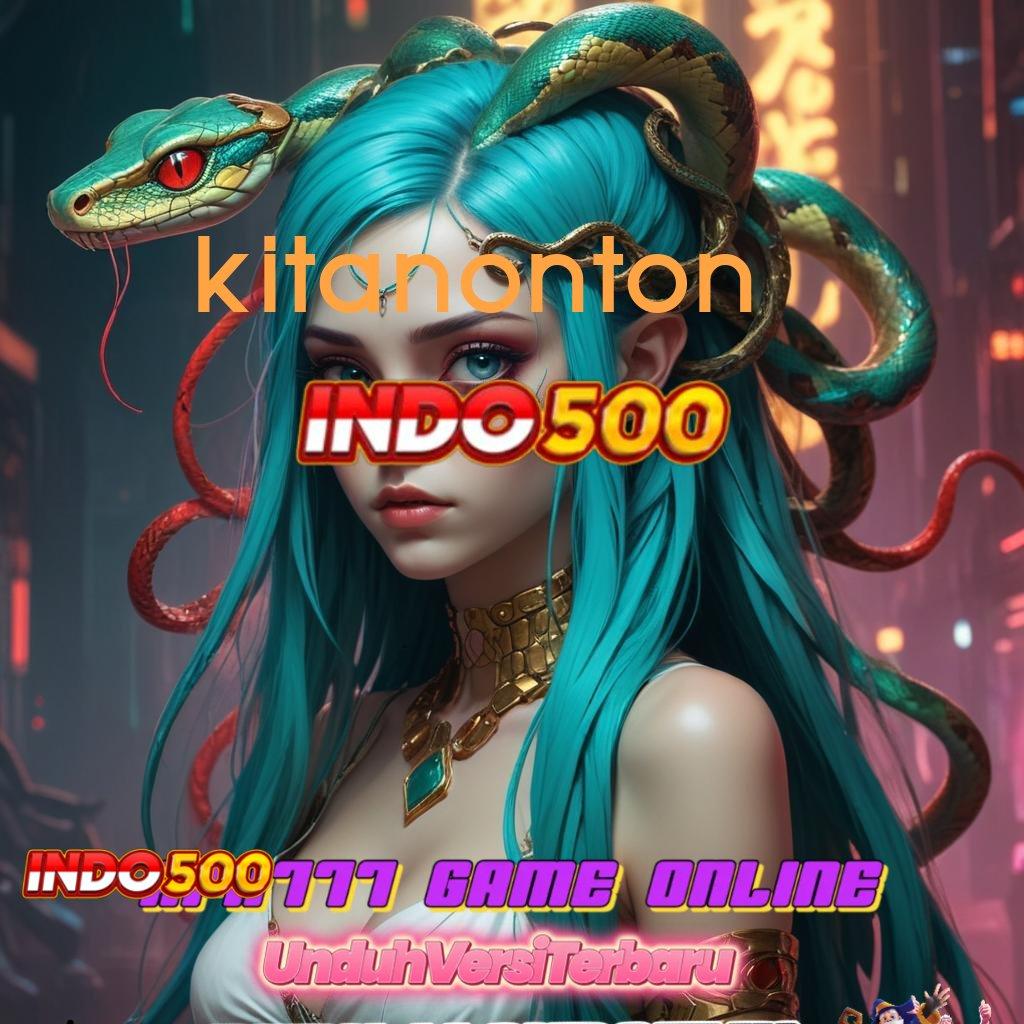 KITANONTON ♒ RTP Android iOS Update 38