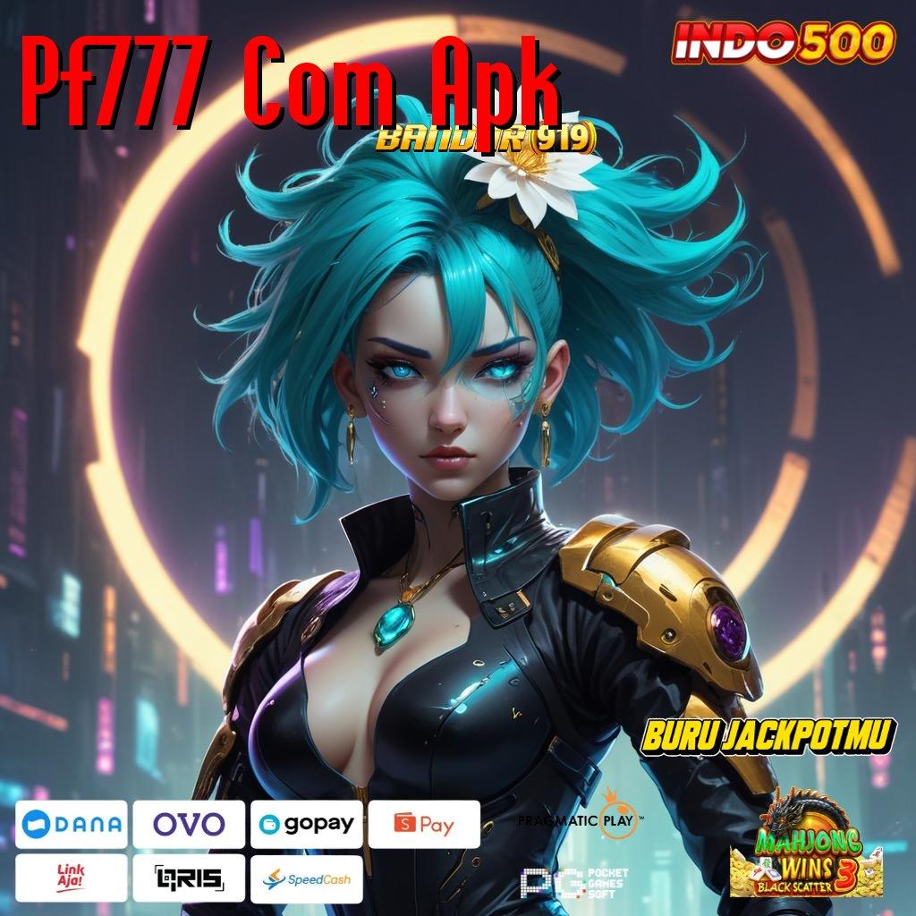 Pf777 Com Apk