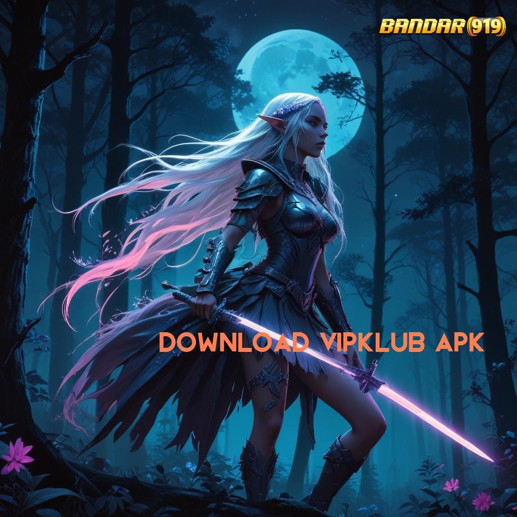 DOWNLOAD VIPKLUB APK ➜ seri paling terkini depo bca untuk semua pemain