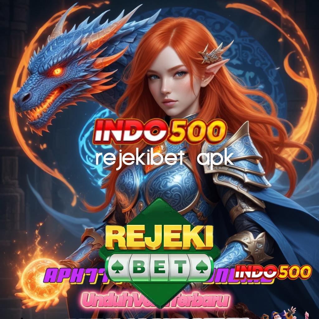 REJEKIBET APK ✷ kerja keras sukses