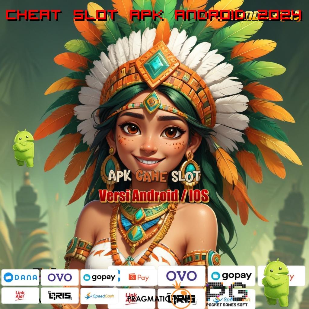 CHEAT SLOT APK ANDROID 2024 > wadah kerangka aplikasi tempat interaksi layanan