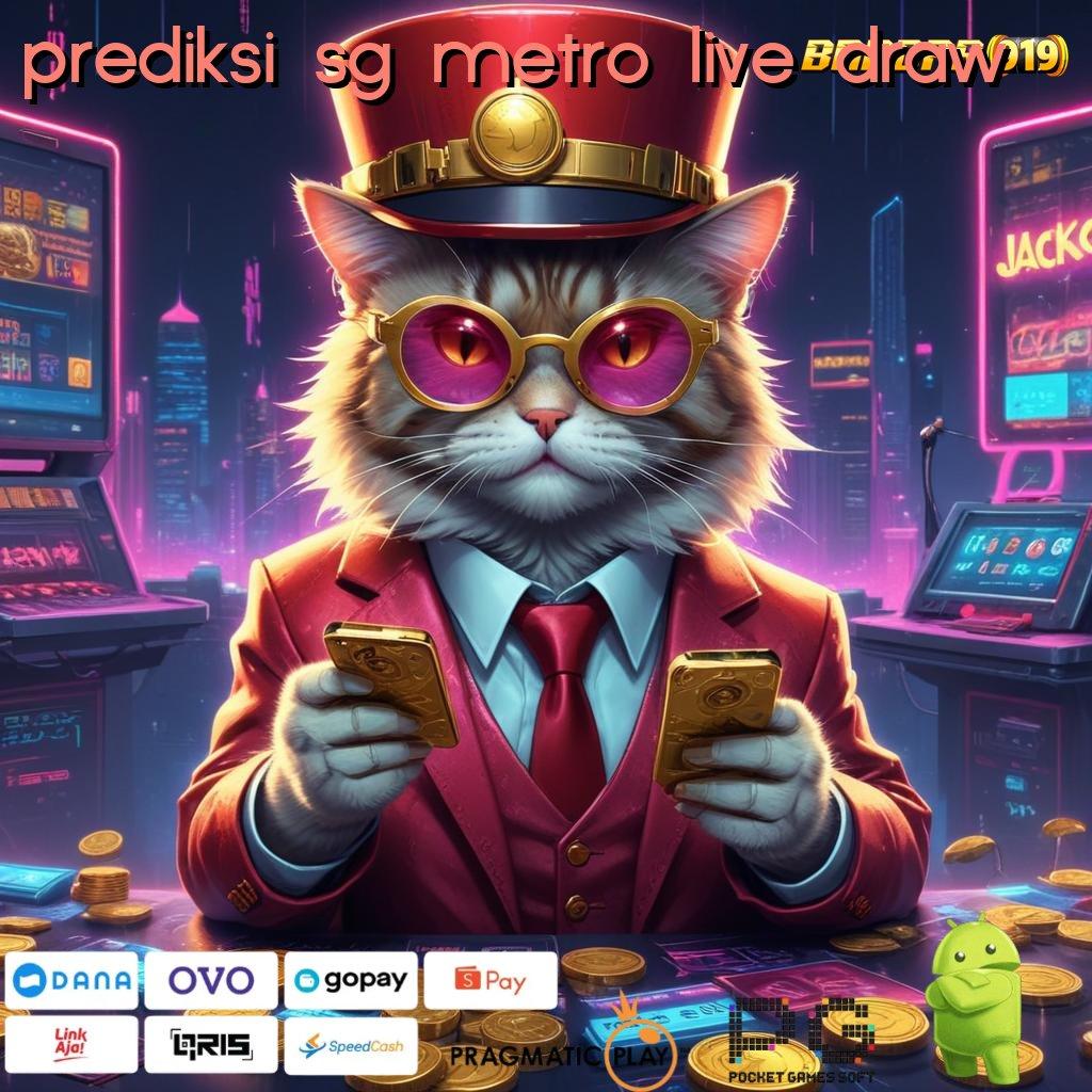 PREDIKSI SG METRO LIVE DRAW , Gunakan Update (Versi New) Baru Untuk Spin Stabil