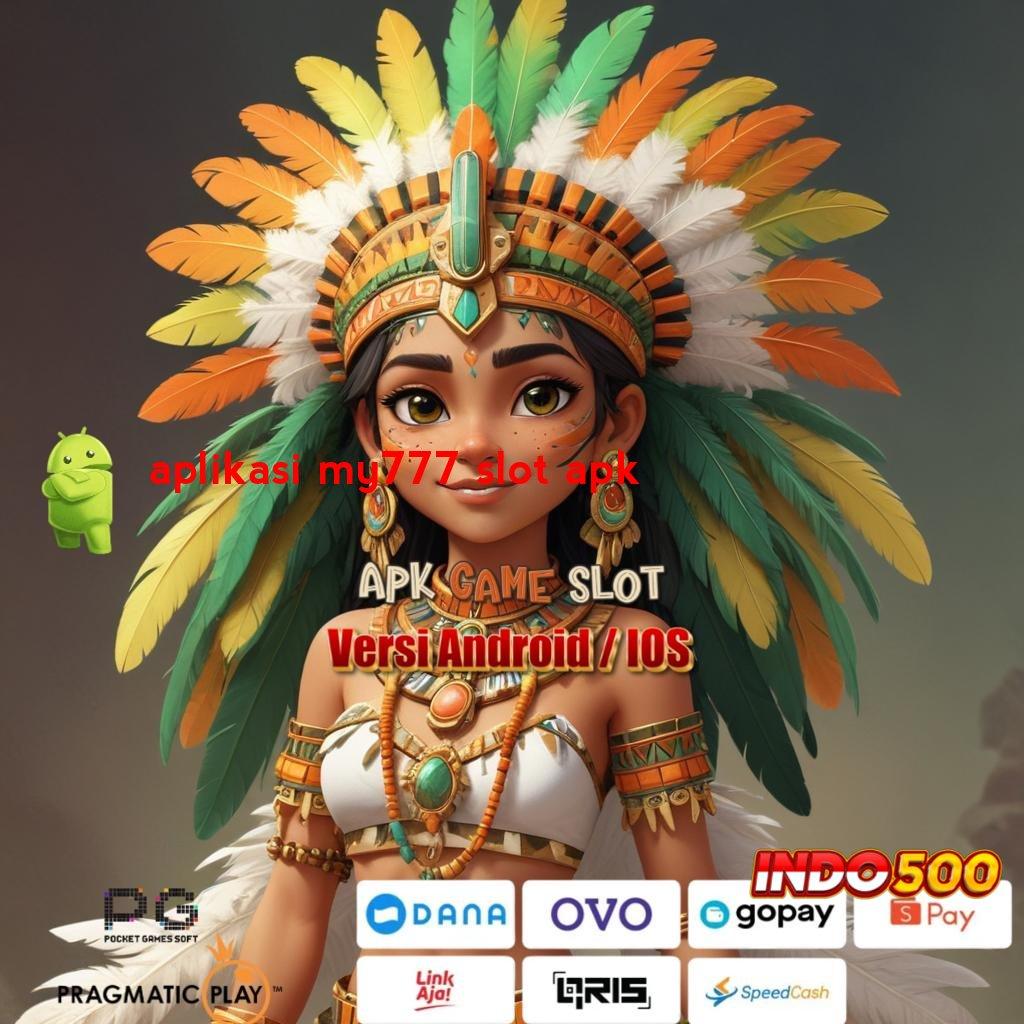 APLIKASI MY777 SLOT APK Kode Rahasia Untung Slot Maxwin Apk Android Versi Terbaru Gratis