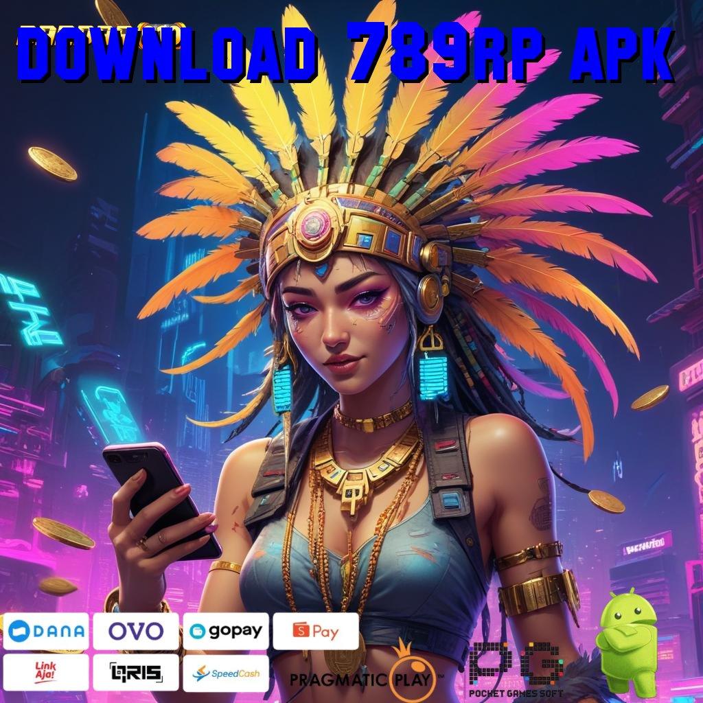 DOWNLOAD 789RP APK @ mengembalikan pasti menjaga semangat