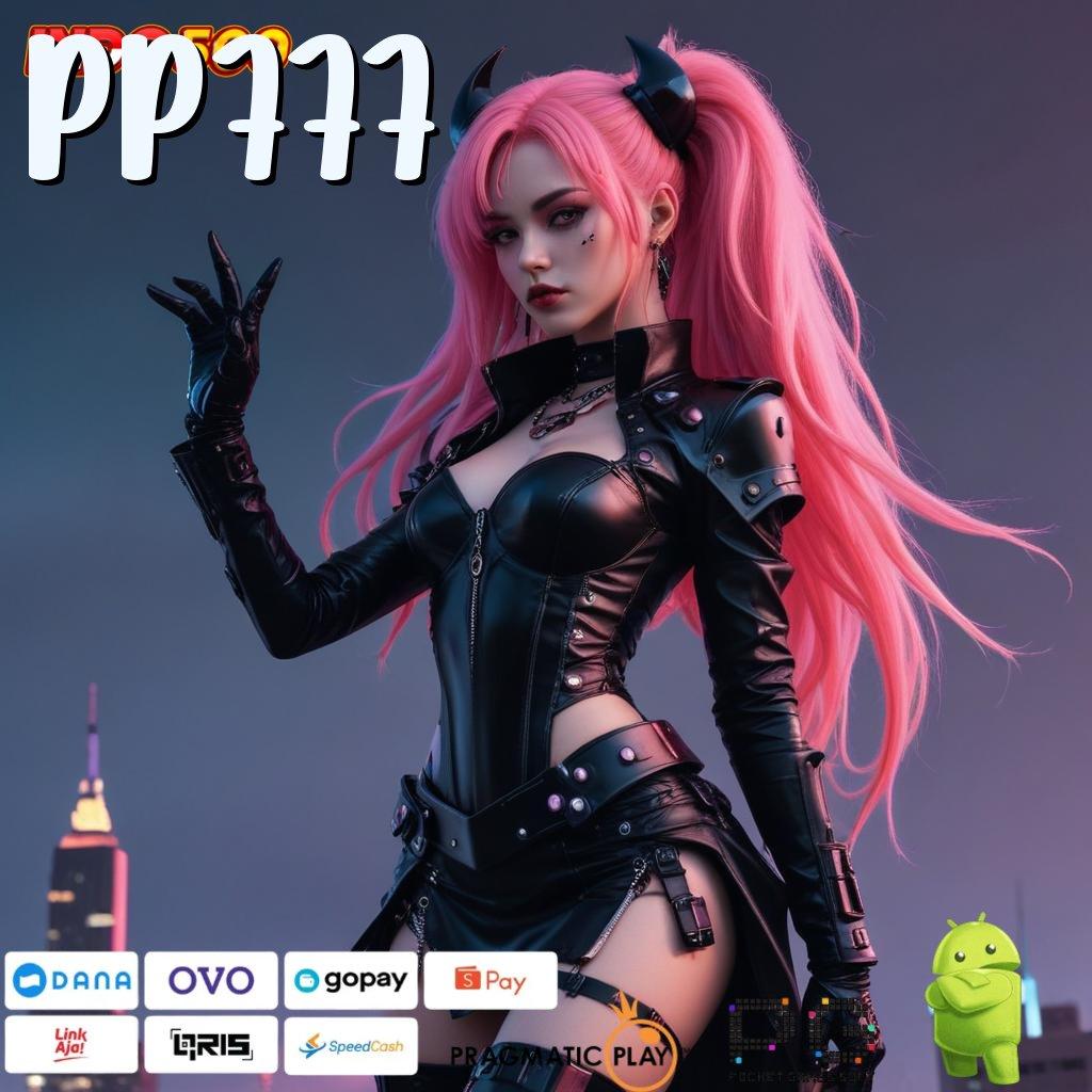 PP777 Deposit Ovo Versi Terbaru APK Slot Idr 777 2025