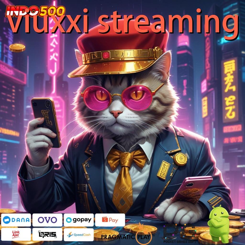 VIUXXI STREAMING ruang kapasitas titik kontrol jalur basis