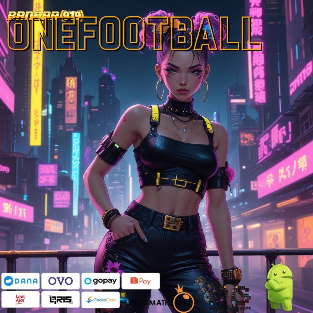 ONEFOOTBALL : Layanan Digital Dengan Titik Akses Stabil Modern