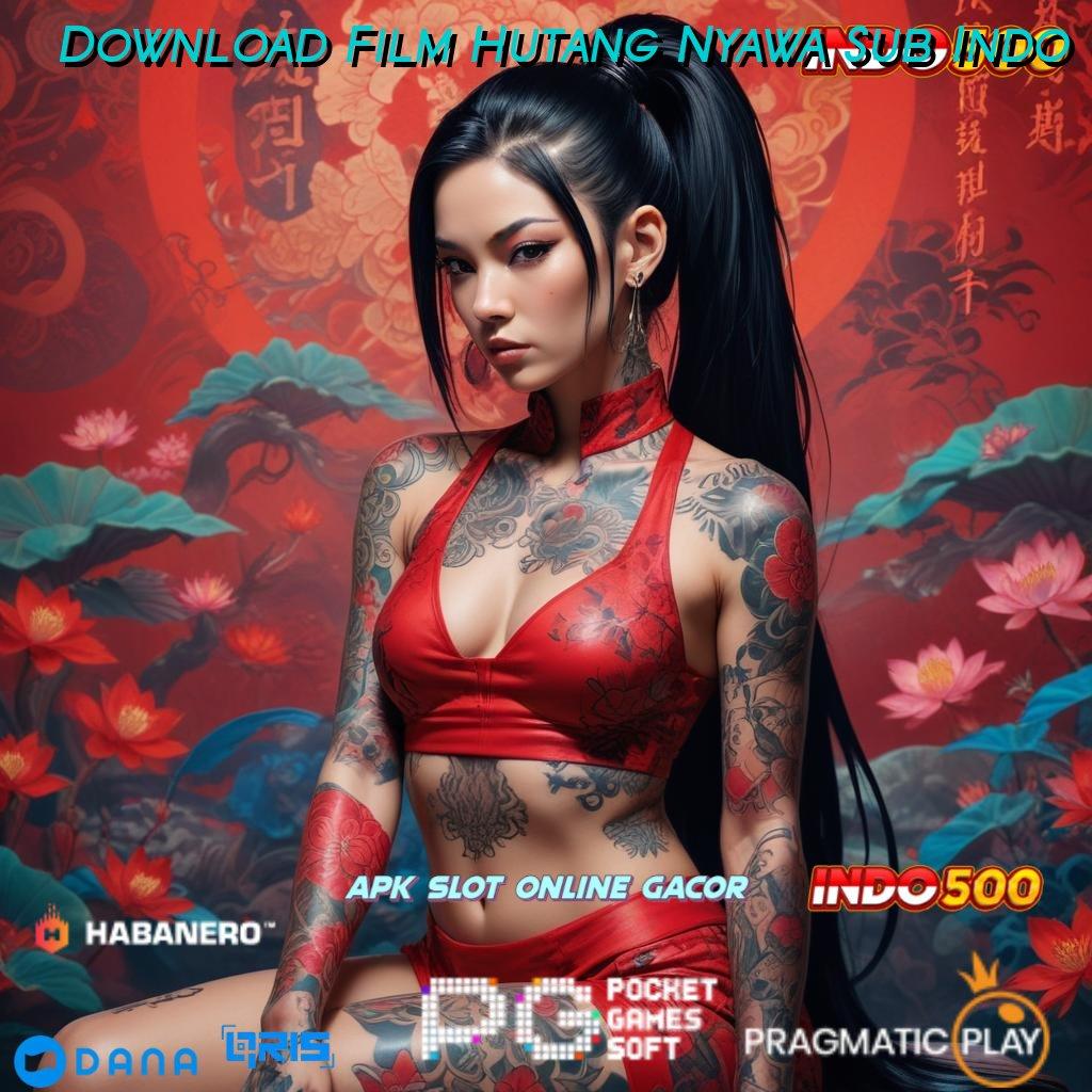 Download Film Hutang Nyawa Sub Indo