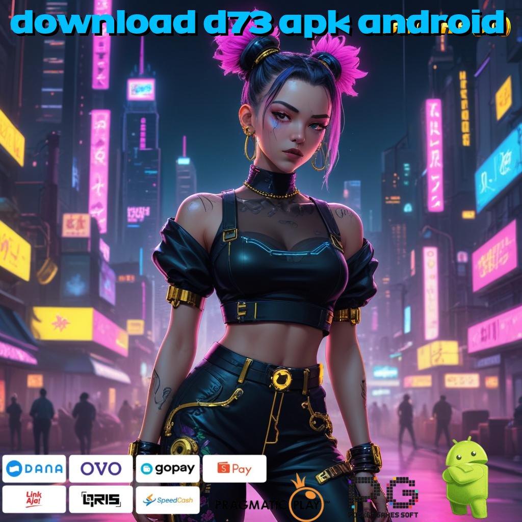 DOWNLOAD D73 APK ANDROID , Spin Cepat Dengan Apk Jackpot Baru