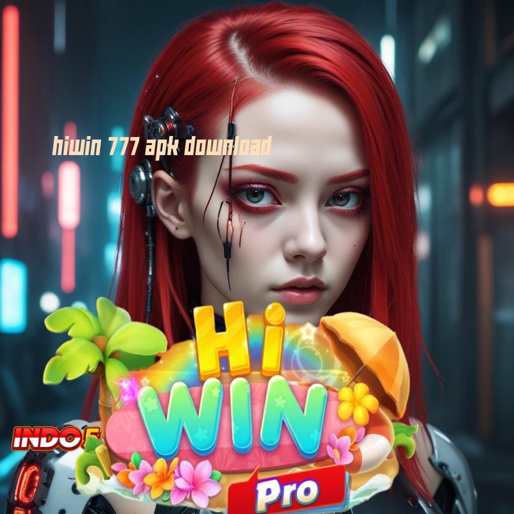 HIWIN 777 APK DOWNLOAD : Strategi Baru untuk Maxwin Tanpa Ribet