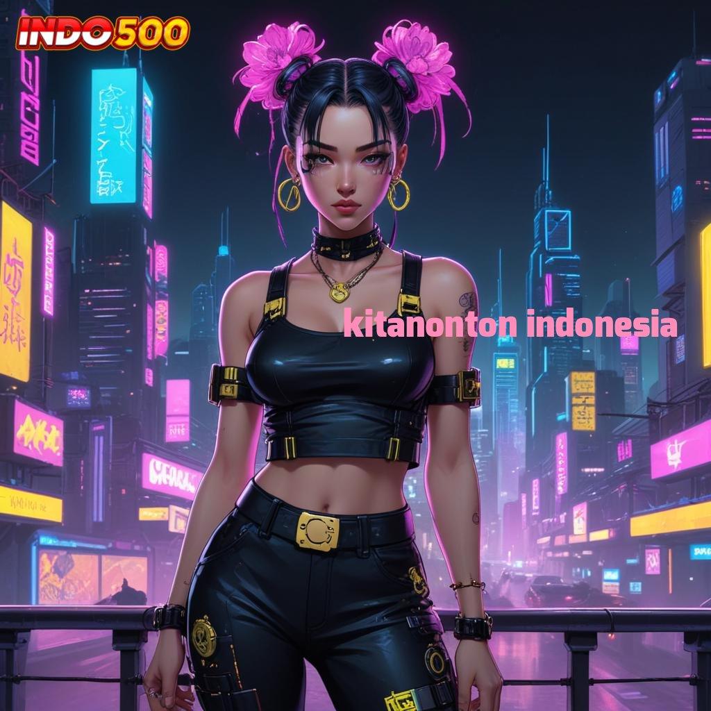 KITANONTON INDONESIA 🎮 Auto Jackpot Setiap Hari Dengan Apk