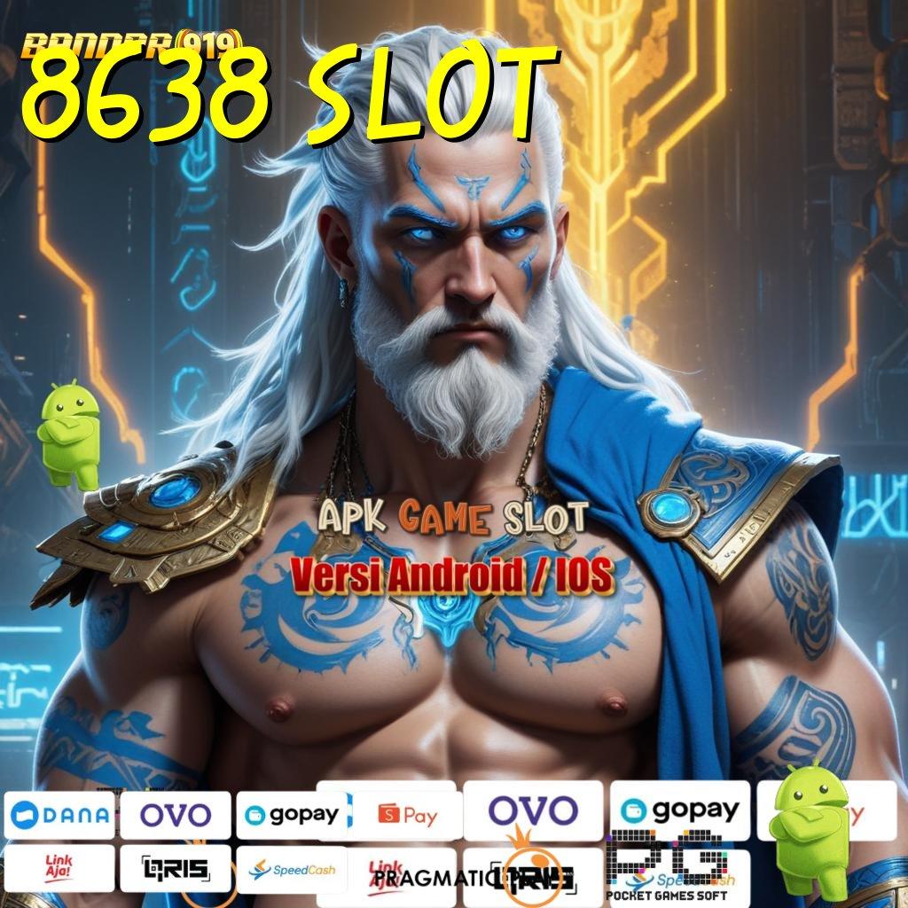 8638 SLOT @ (Versi New) progresif infrastruktur populer kerja