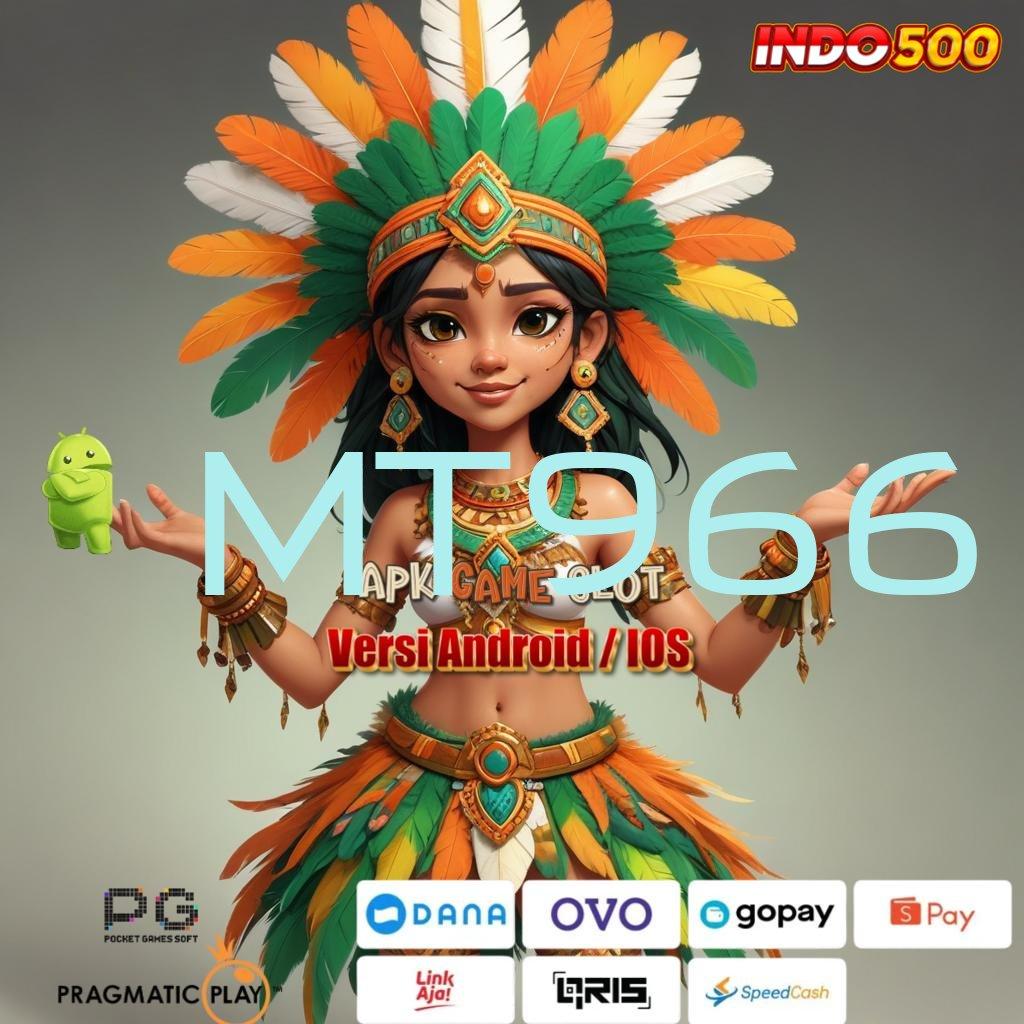 MT966 Instan Layanan Apk Slot Tanpa Bayar Di Muka