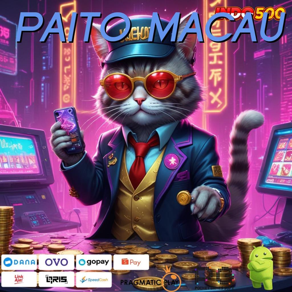 PAITO MACAU Keuntungan Stabil Dengan Modal Minimal