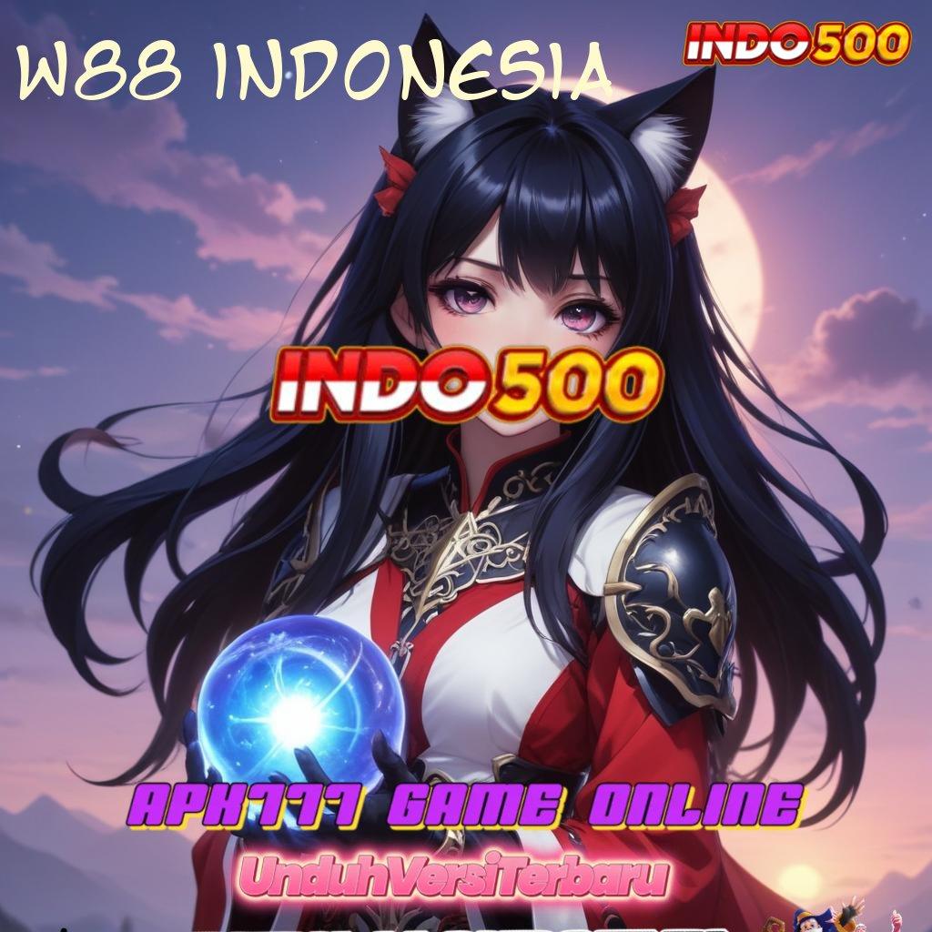 W88 INDONESIA ➳ baru gabung pasti kaya