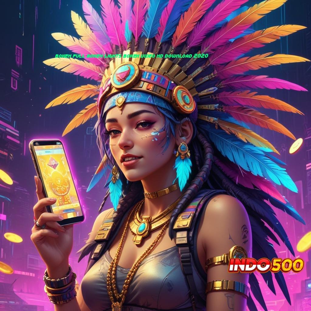 BOKEH FULL BOKEH LIGHTS BOKEH VIDEO HD DOWNLOAD 2020 # APK Event Bonus Versi Terbaru Pangkalan