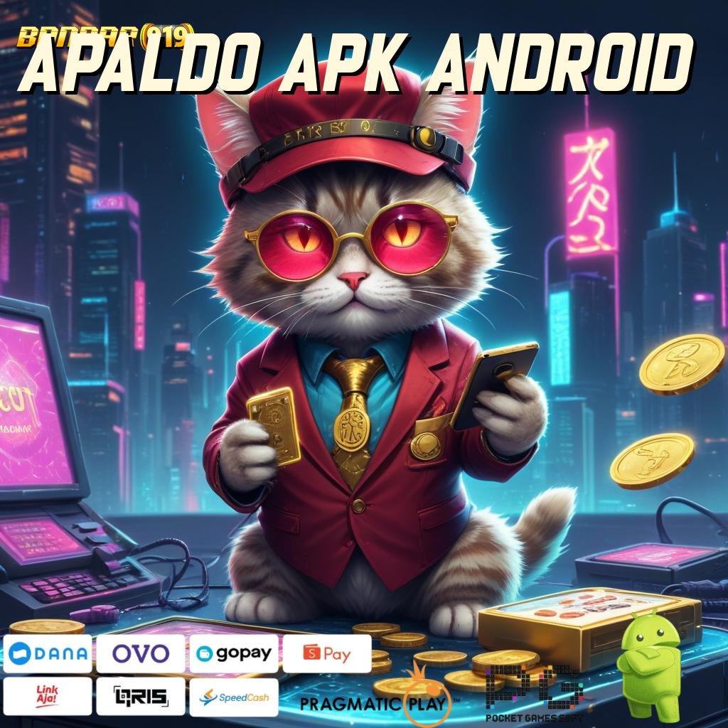 APALDO APK ANDROID # Mesin Spektakuler untuk Bonus Langsung