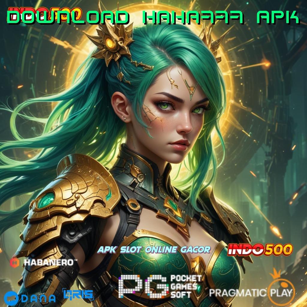 DOWNLOAD HAHA777 APK | jaminan tidak rugi