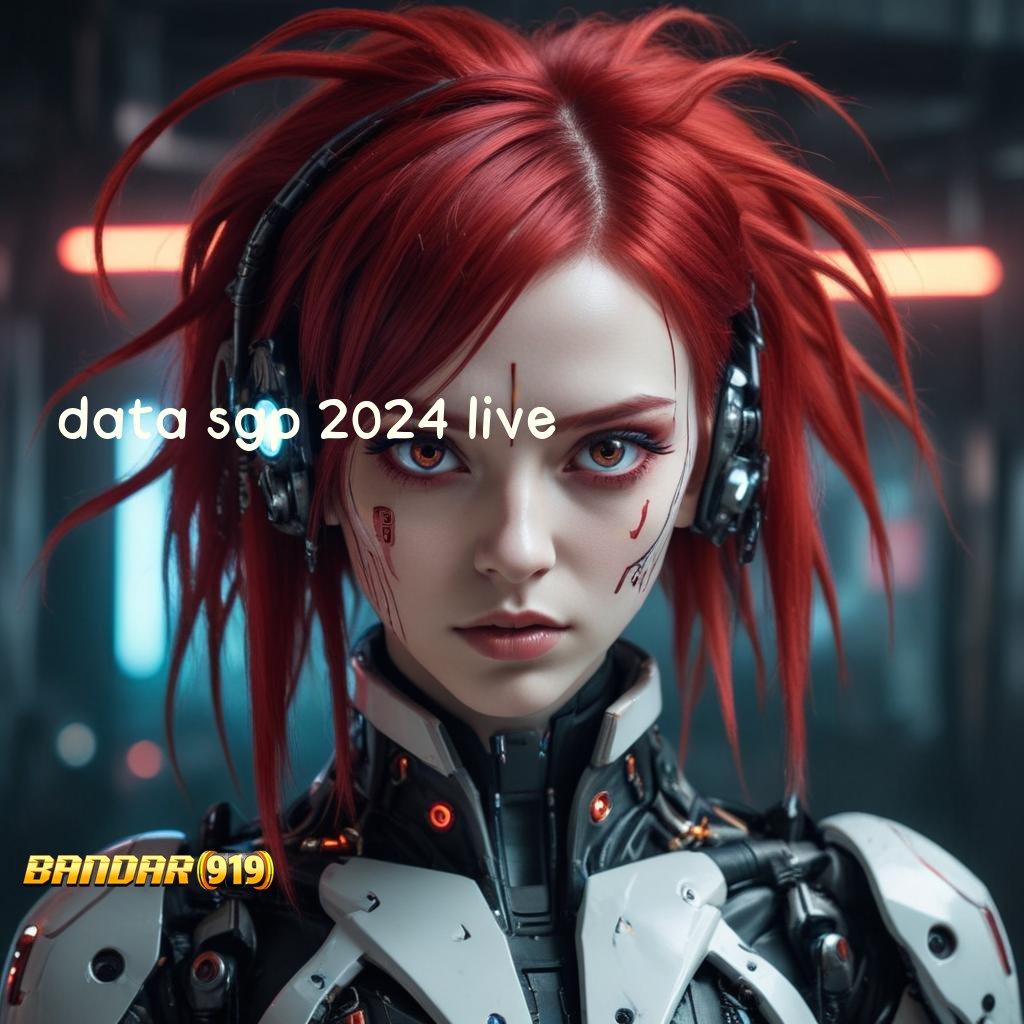 DATA SGP 2024 LIVE ♒ Depo Instan Hadiah Kilat Saldo Mengalir Tanpa Drama