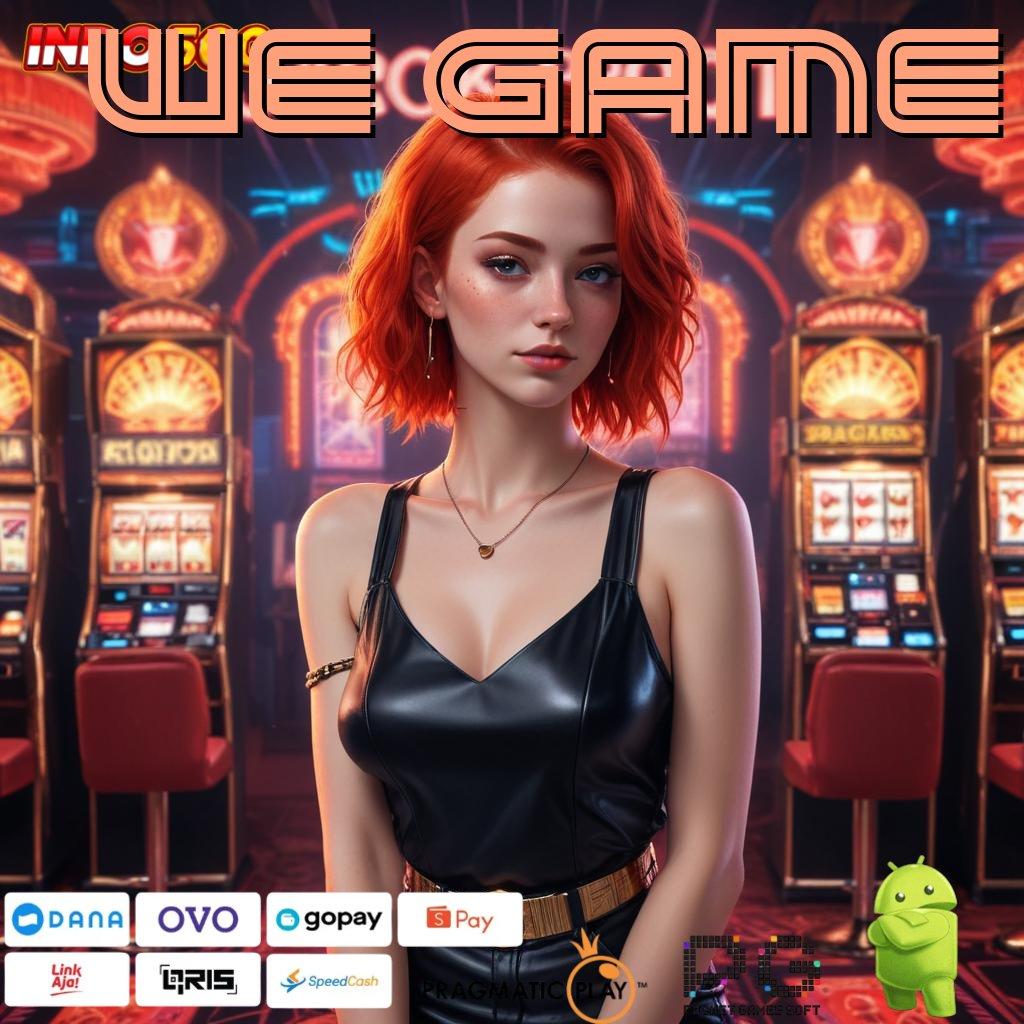 WE GAME Slot APK Advance Scatter Stabil Unduh Cepat!