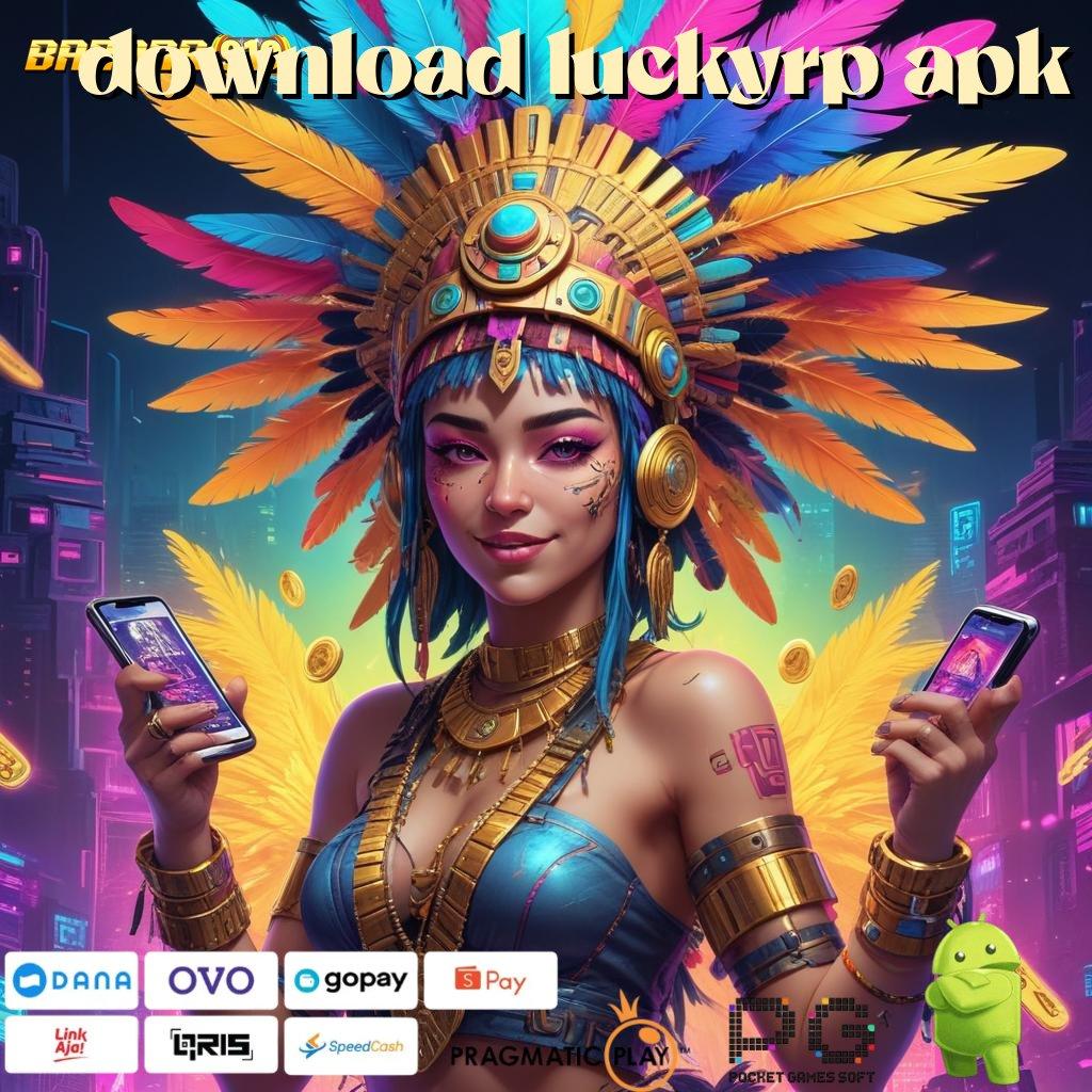 DOWNLOAD LUCKYRP APK @ Jalur Rezeki Hasil Maksimal