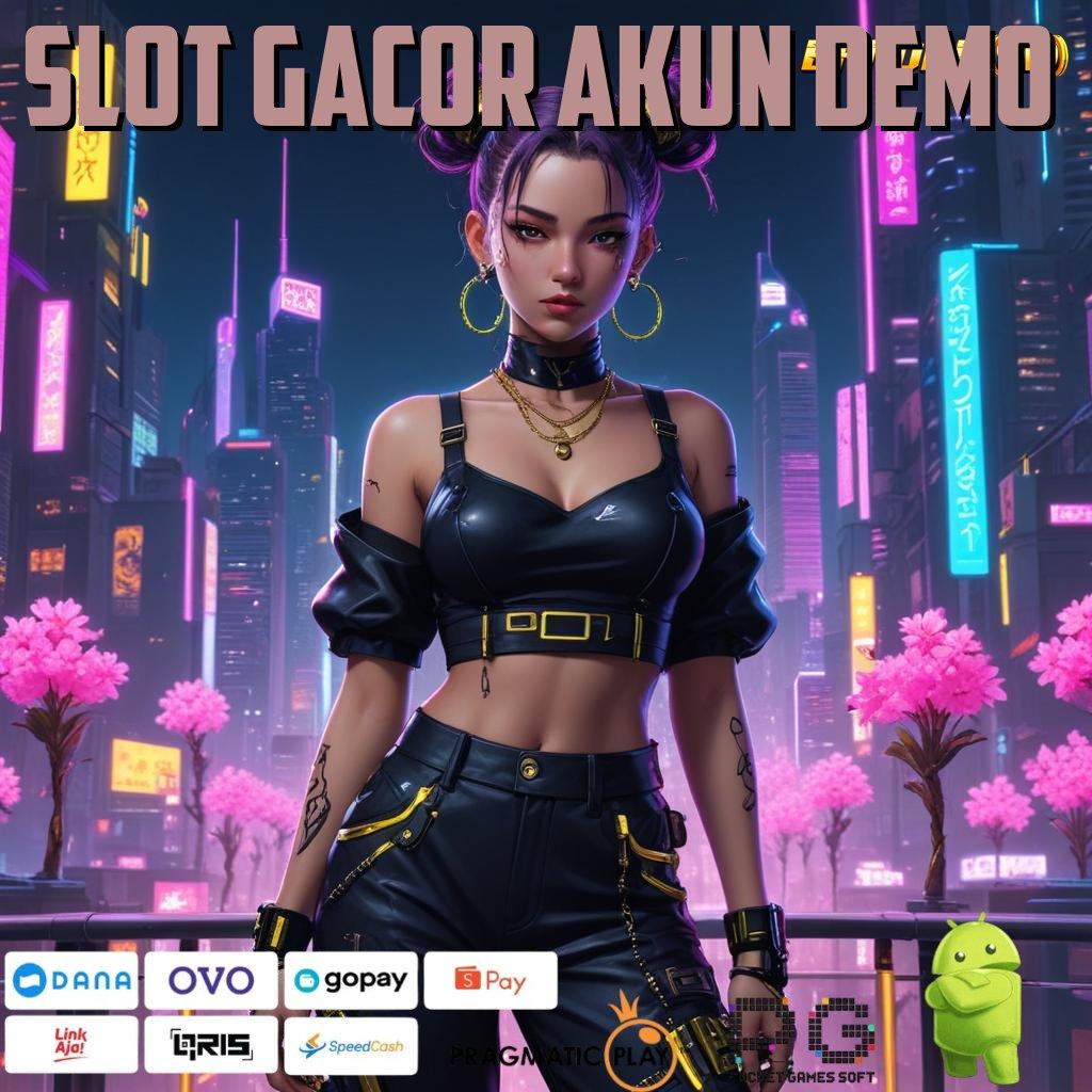 SLOT GACOR AKUN DEMO @ mudah dilakukan bonus mengalir tiada henti