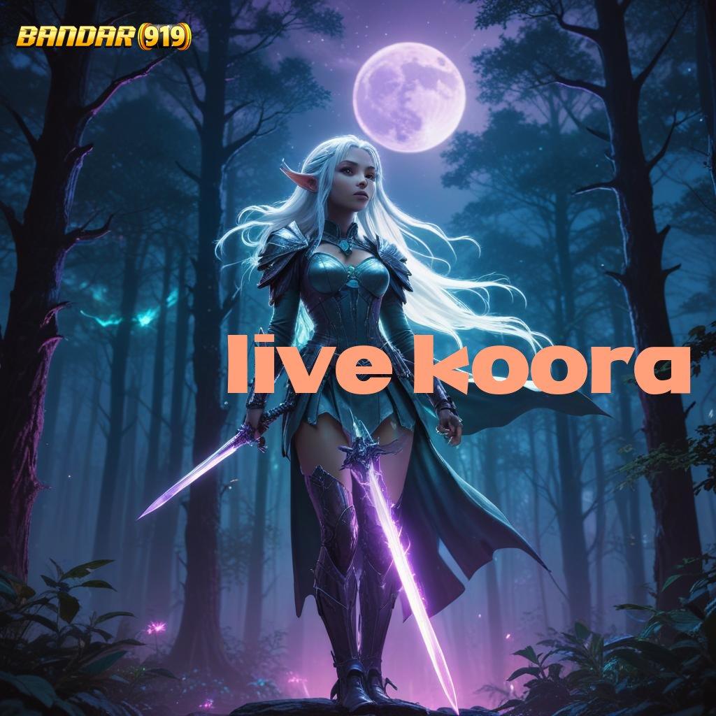 LIVE KOORA 🔥 Jaringan Teruji untuk Kemenangan Gampang Didapat