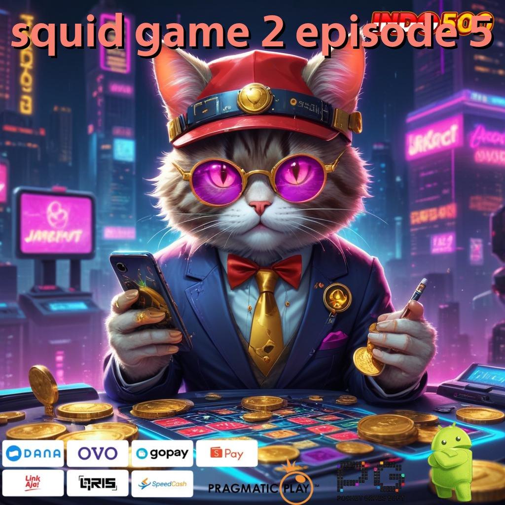 SQUID GAME 2 EPISODE 5 Aplikasi Slot Jackpot Terbesar