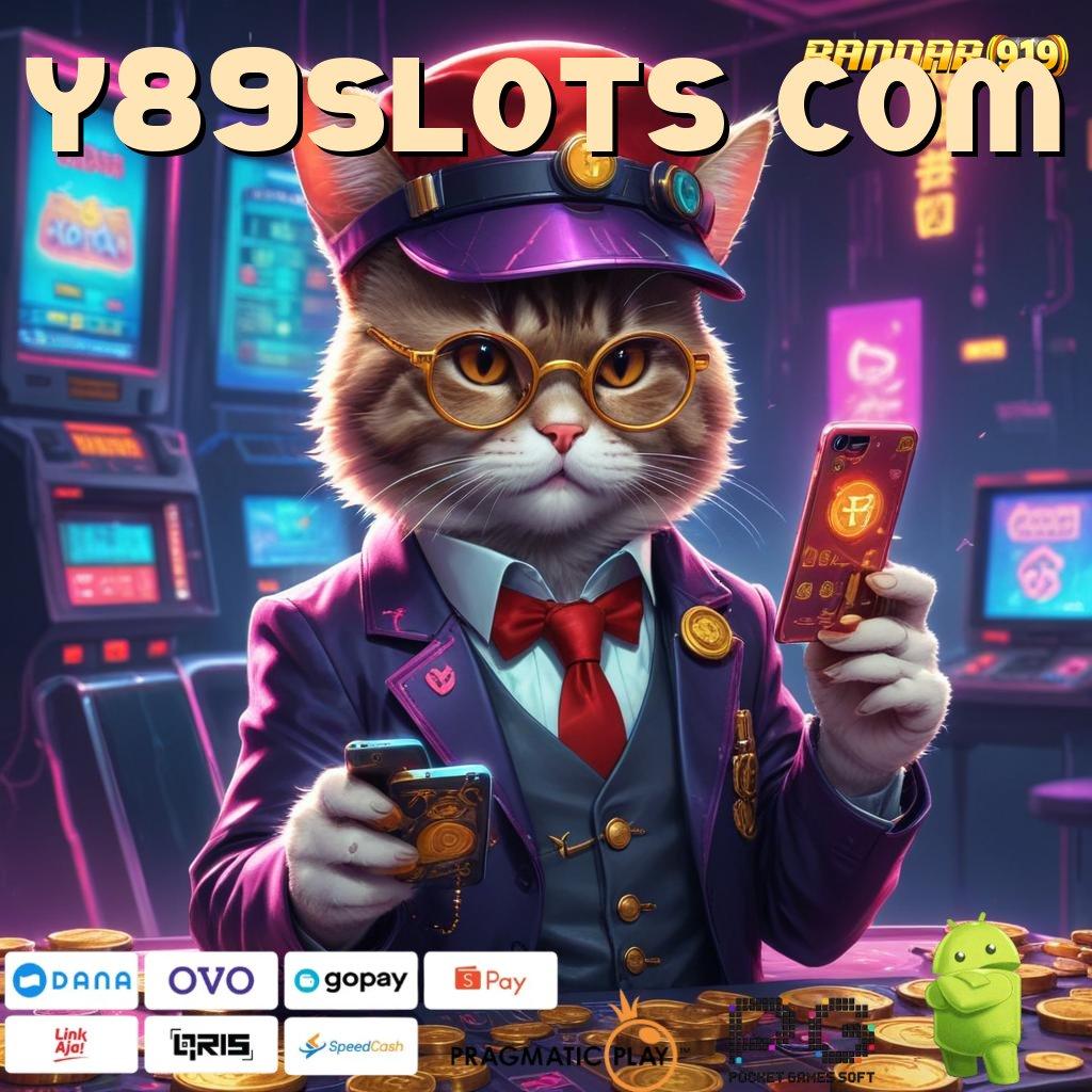 Y89SLOTS COM | Spin Maksimal Dengan Fitur Cepat