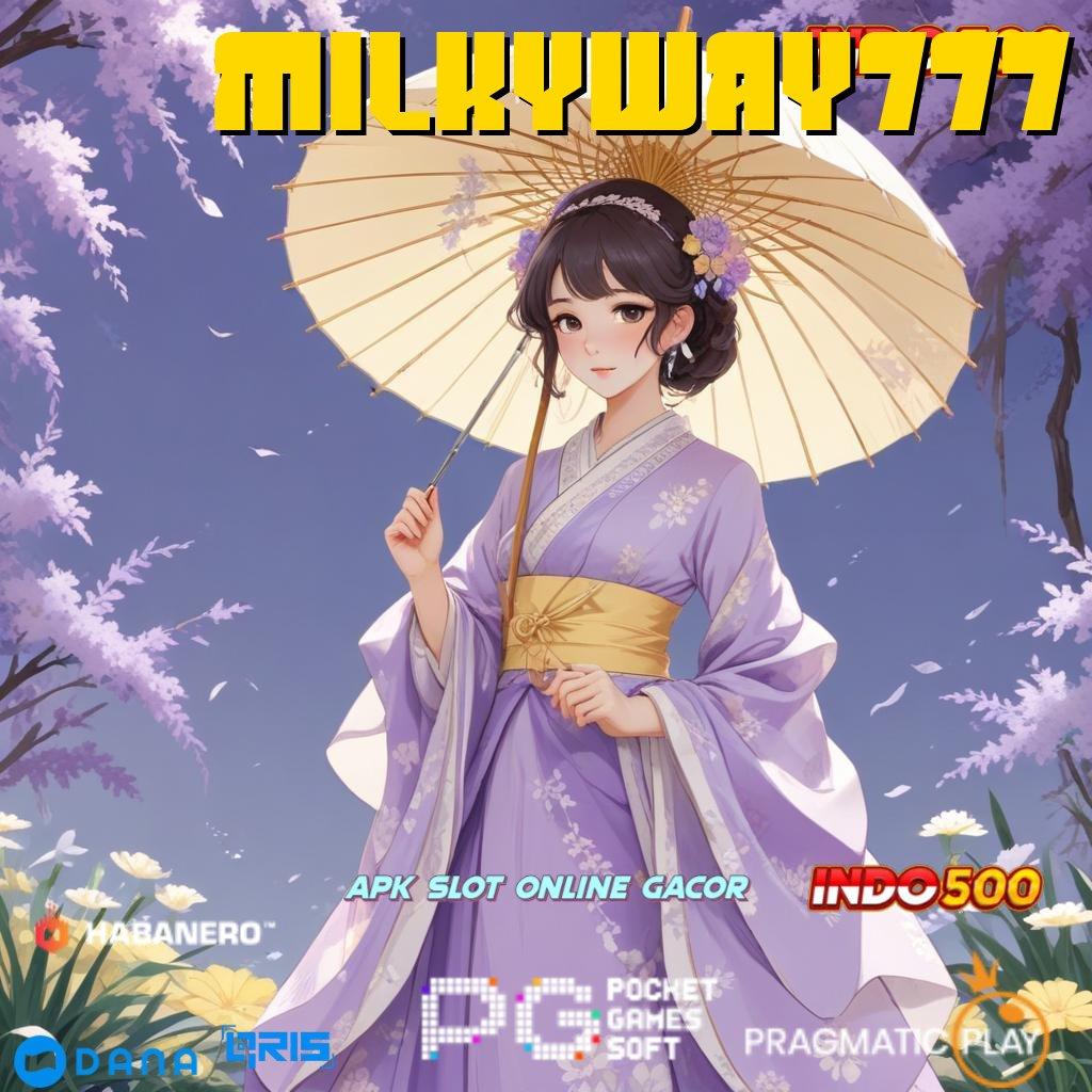 MILKYWAY777 🔥 Pembaruan APK Event Bonus Gratis Arena