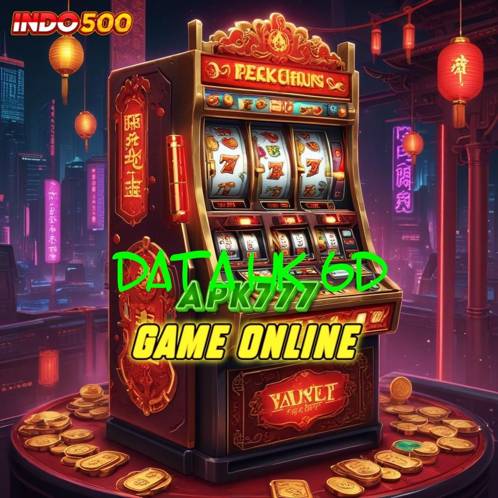 DATA HK 6D ✧ slot dana kemenangan sangat mudah