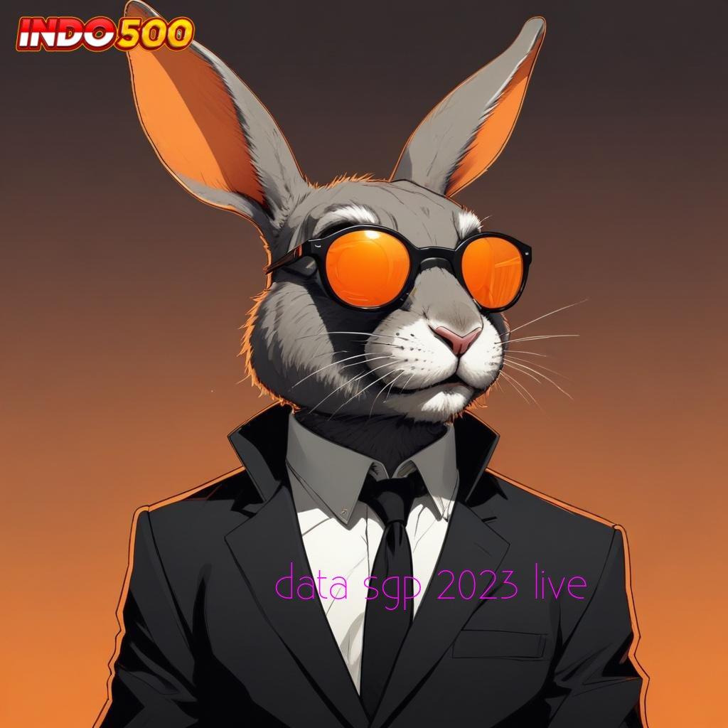 DATA SGP 2023 LIVE ≫ APK Bonus RTP Tinggi 2025 Medium