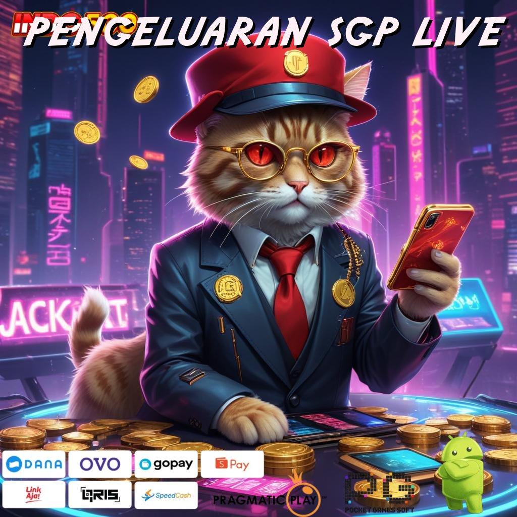 PENGELUARAN SGP LIVE ratusan terkemuka tarik tunai lancar terus