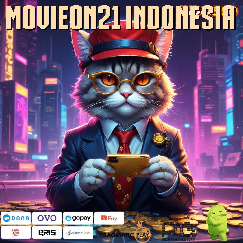 MOVIEON21 INDONESIA Versi Baru Untuk Jackpot Kaya