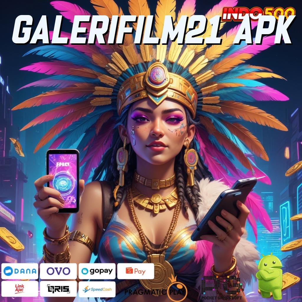 GALERIFILM21 APK Depo Cepat Dengan Fitur Langsung Gacor