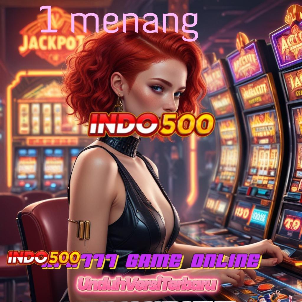 1 MENANG ➰ rasakan untung maksimal slot tanpa ribet