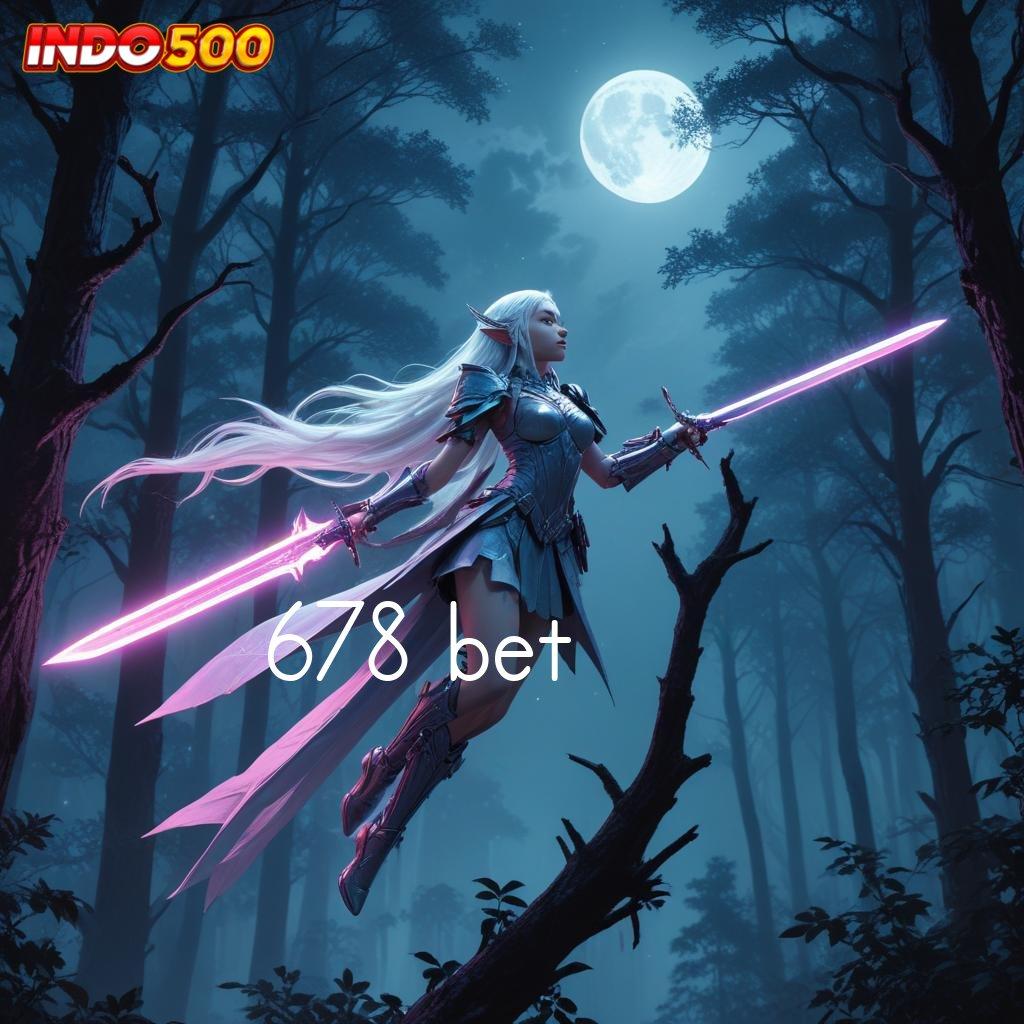 678 BET ♒ Spin Receh Sekali Jalan Scatter Langsung Dapat