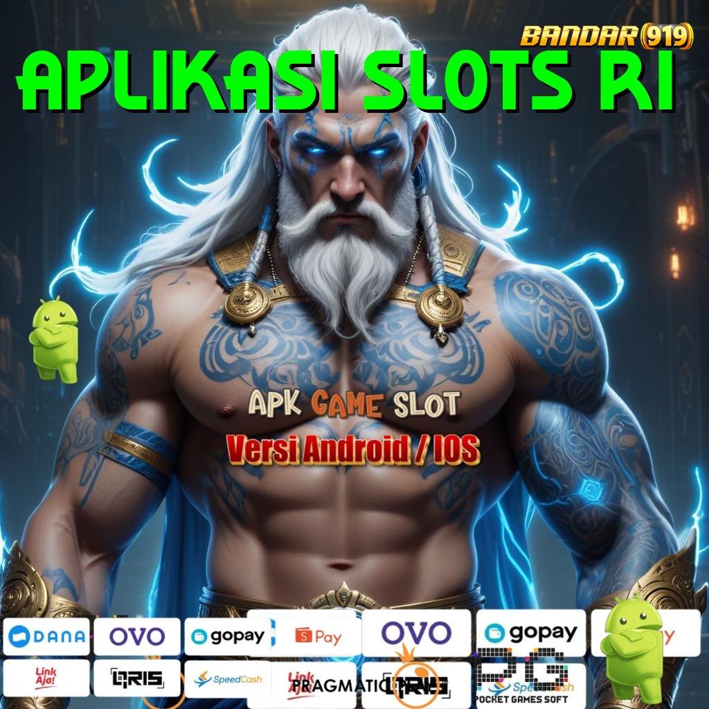 APLIKASI SLOTS RI | kerja premium kerja dinamis (Versi New)