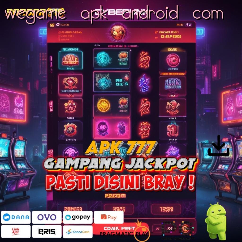 WEGAME APK ANDROID COM | Titik Kontrol Unggul untuk Kapasitas Stabil Digital