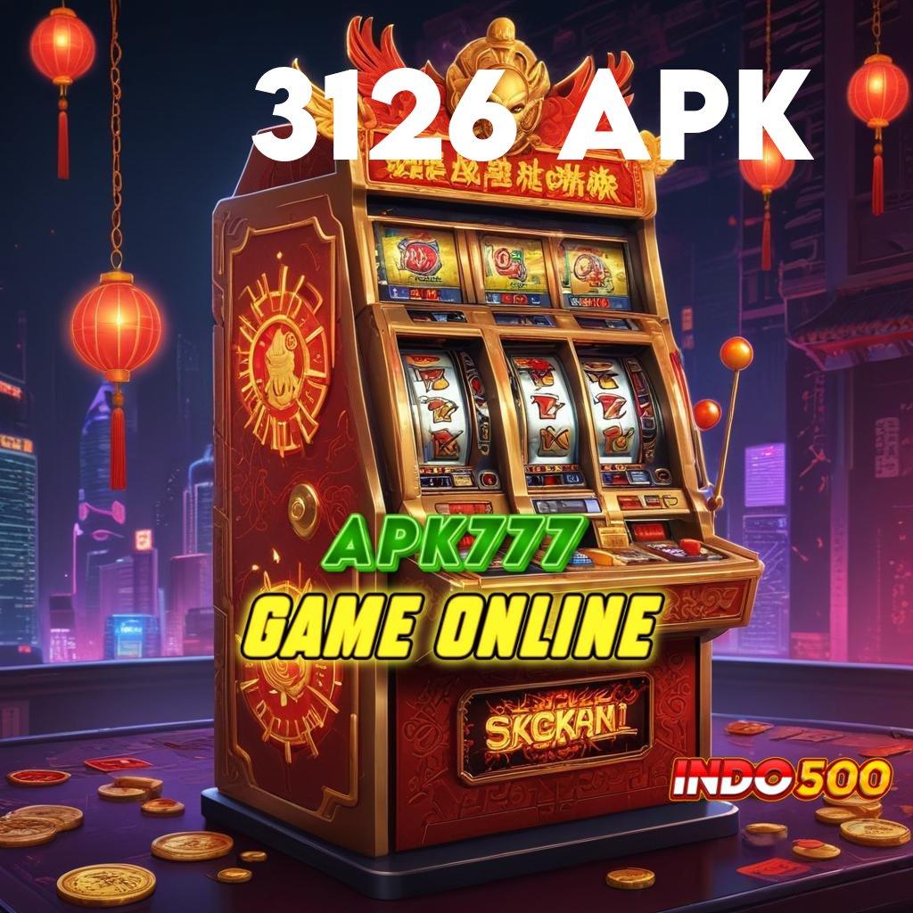 3126 APK ✧ menghimpun pasti menunjukkan sikap positif