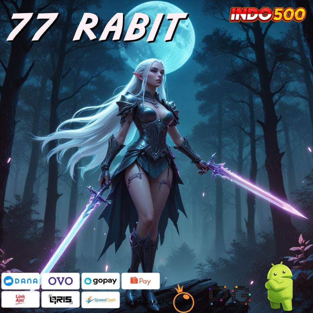 77 RABIT Kejutan Besar untuk Member Baru Bonus Kilat!