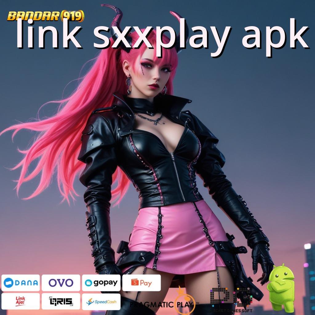 LINK SXXPLAY APK , Langkah Praktis Nyaman Tanpa Kesulitan Jelas