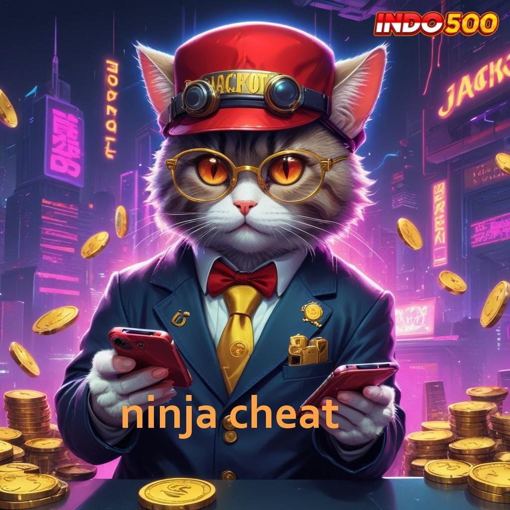 NINJA CHEAT ⋗ 0Kode Bonus Langsung Cara Deposit Gampang Link Jalan Keluar