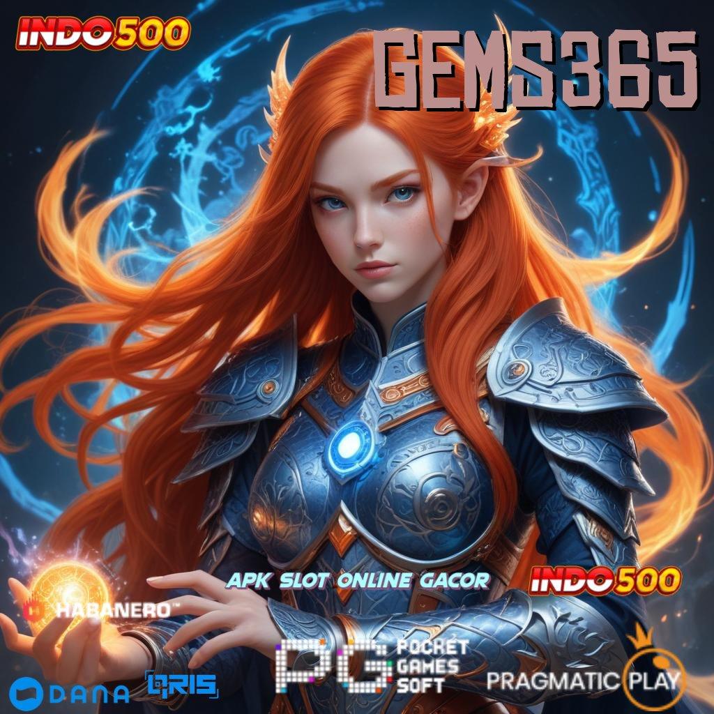 GEMS365 | Sistem Baru Bonus Tanpa Ribet