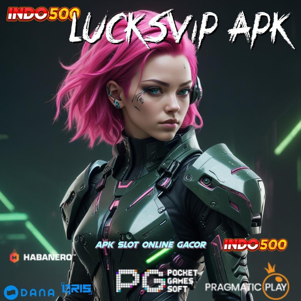 Lucksvip Apk