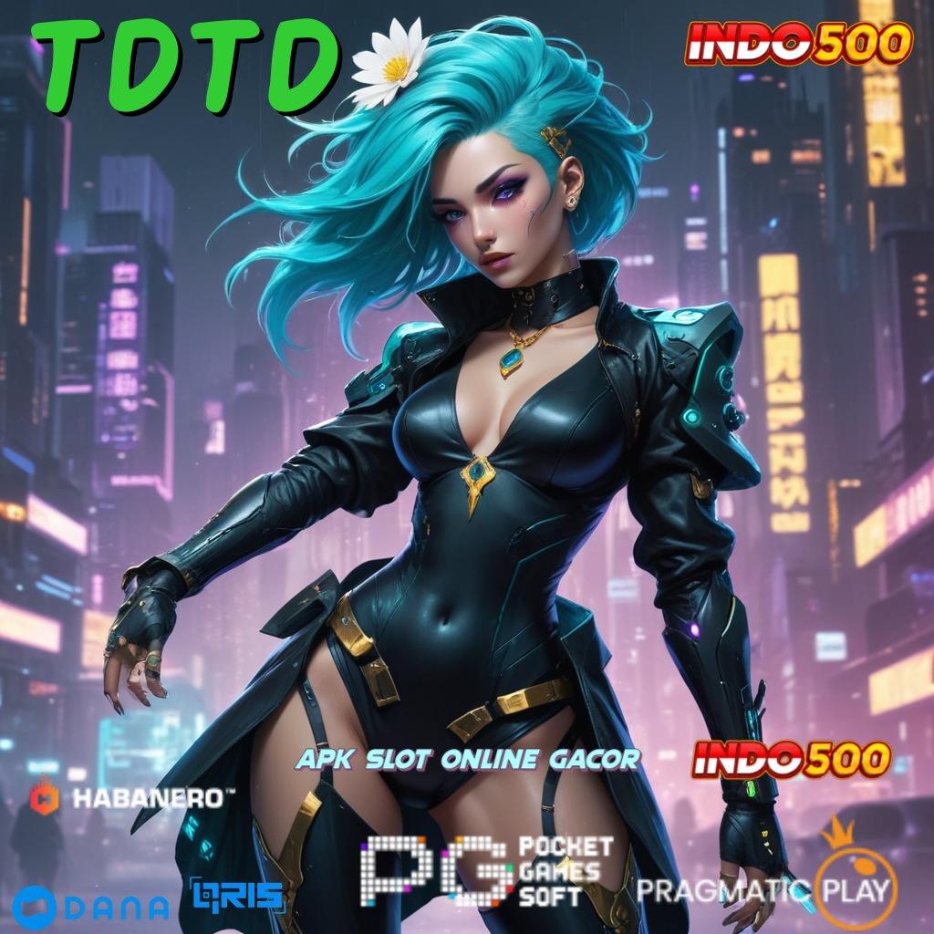 TDTD 🥇 Pembaruan APK Event Bonus Gratis Jaringan