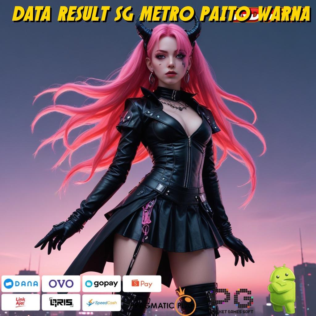 DATA RESULT SG METRO PAITO WARNA : depo bank bsi 15 ribu