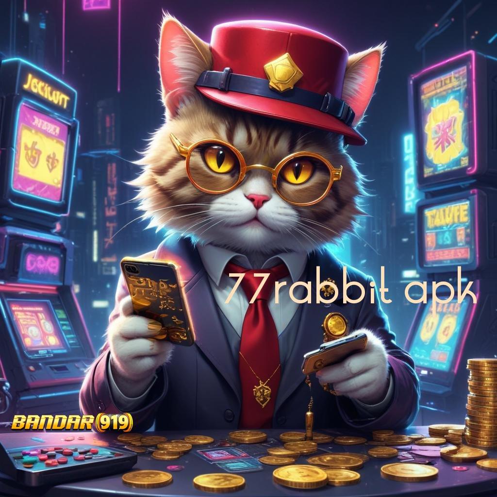 77RABBIT APK ⚌ Sistem Kerja Slot Dengan Bonus Besar Hari Ini