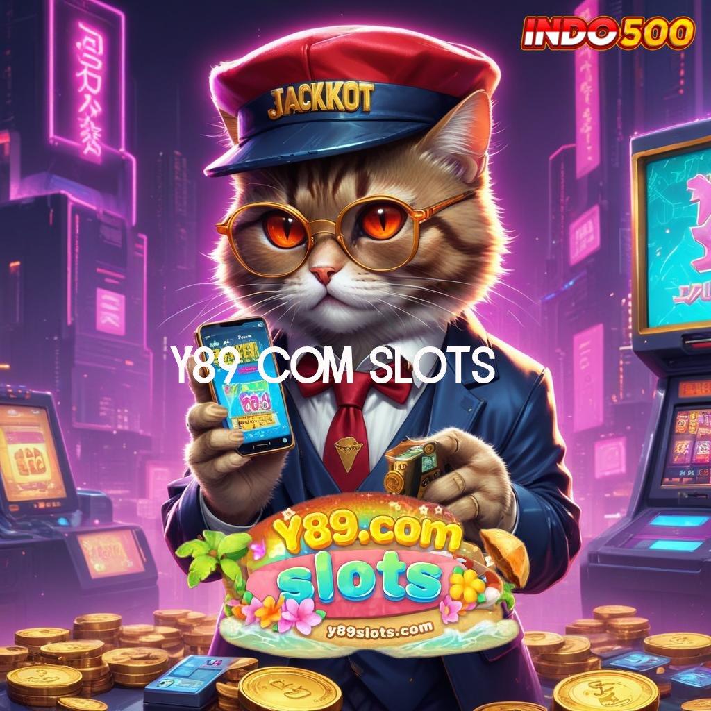 Y89 COM SLOTS ⚡ deposit linkaja 5k