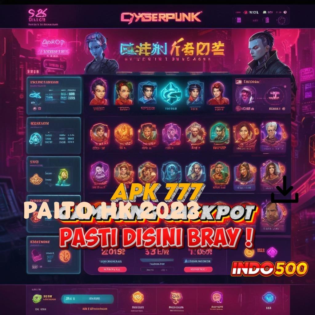 PAITO HK 2023 ↪ auto menang game cuan auto cuan